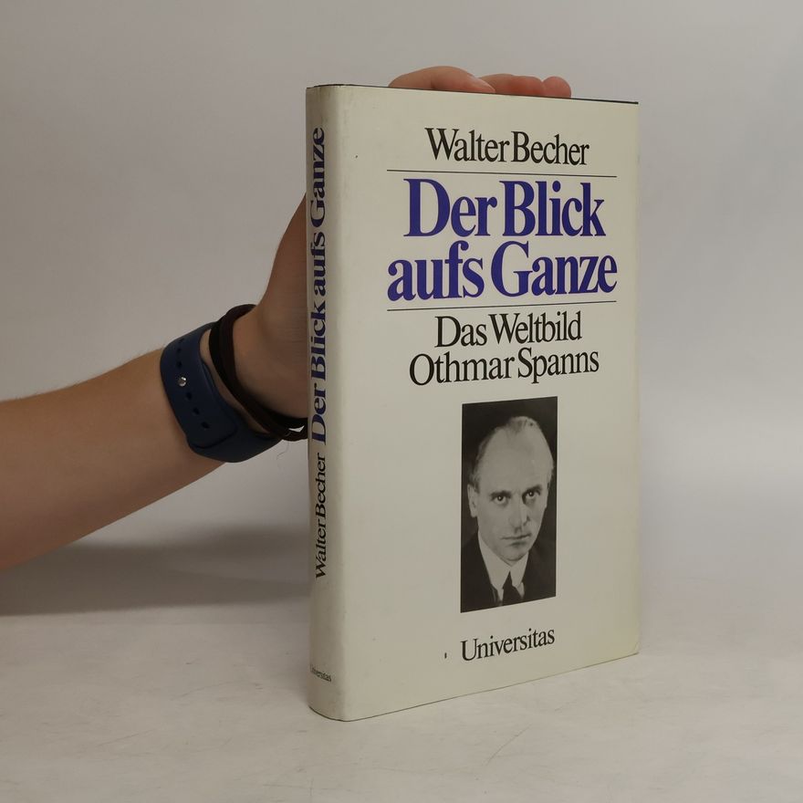 Walter Becher Der Blick aufs Ganze