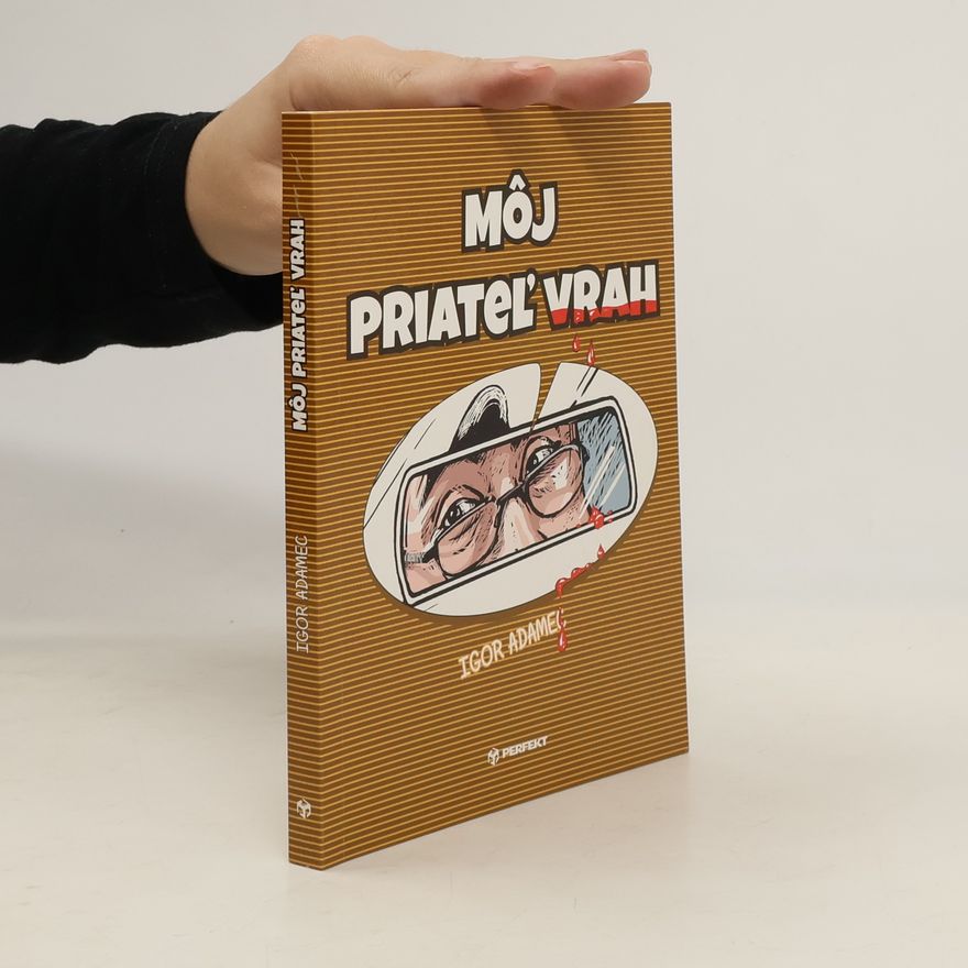 Igor Adamec Môj priateľ vrah