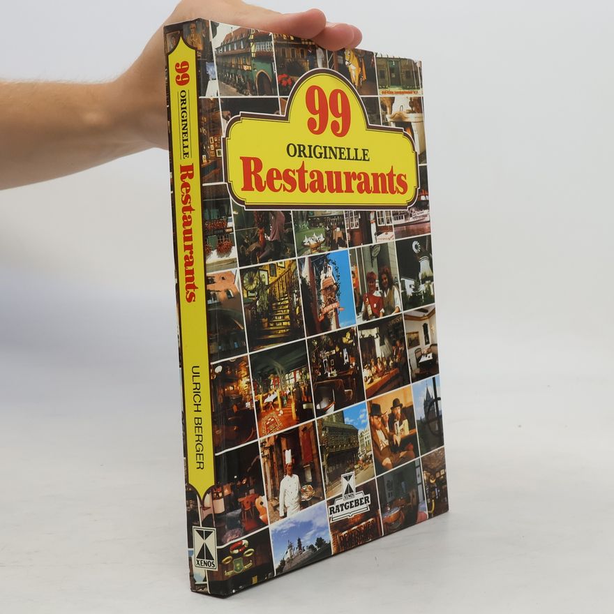 Ulrich Berger 99 [Neunundneunzig] originelle Restaurants