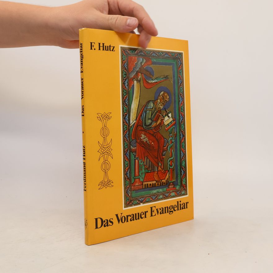 Ferdinand Hutz Das Vorauer Evangeliar