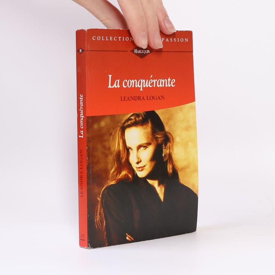 Leandra Logan Collection Passion - 787: La conquérante