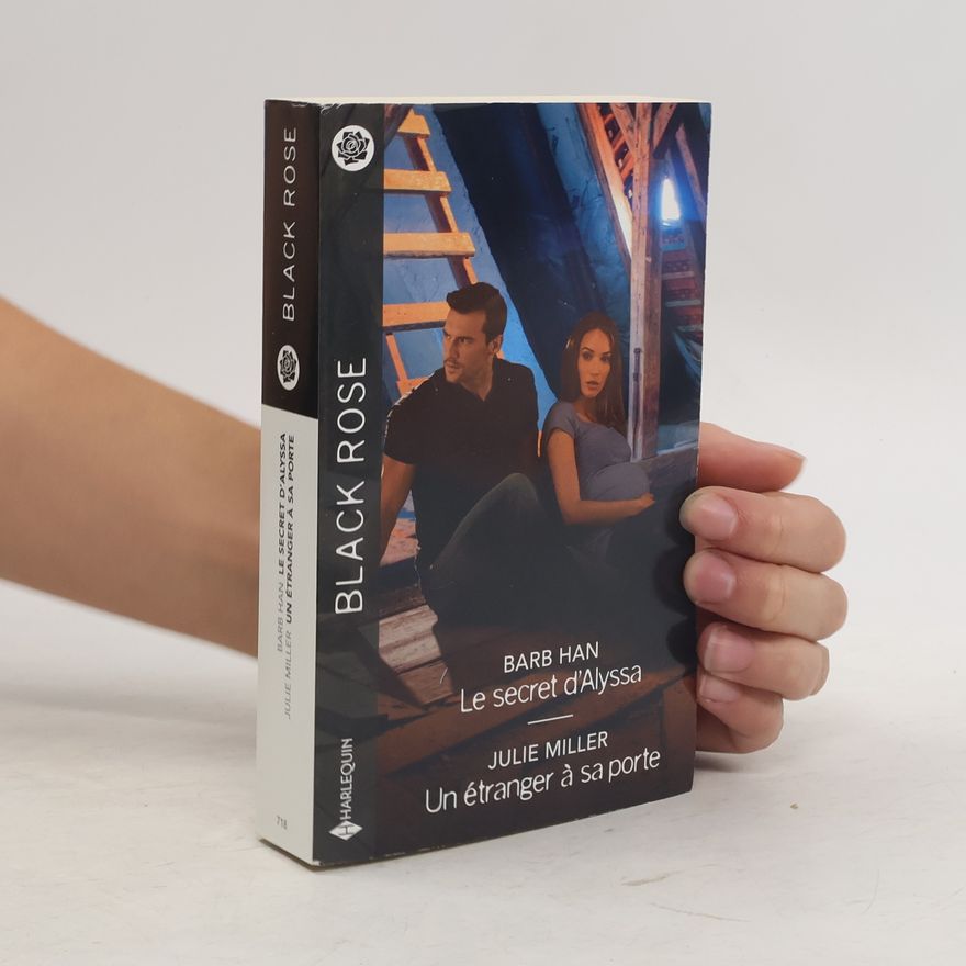Barb Han Black Rose - 718: Le secret d'Alyssa / Un étranger à sa porte