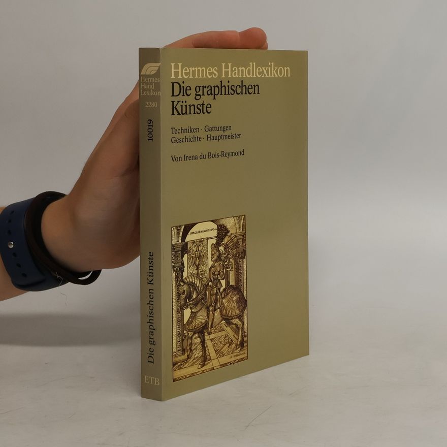 Irena Du Bois-Reymond Die graphischen Künste