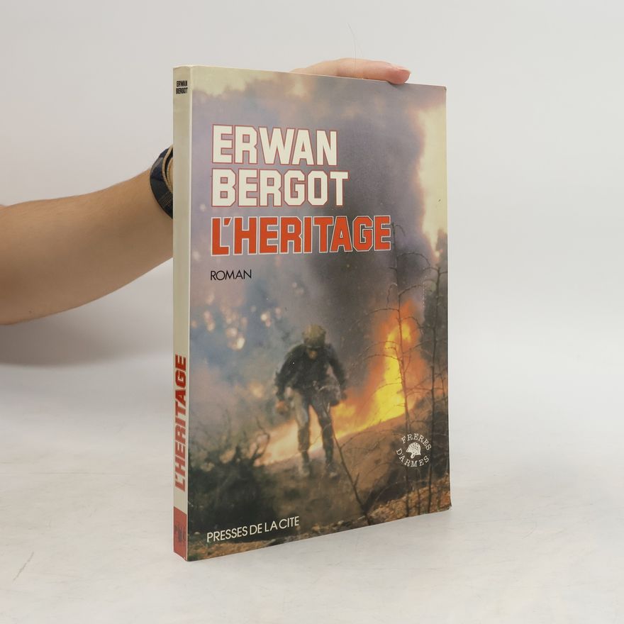 Bergot Erwan Frères d'Armes: L'Héritage