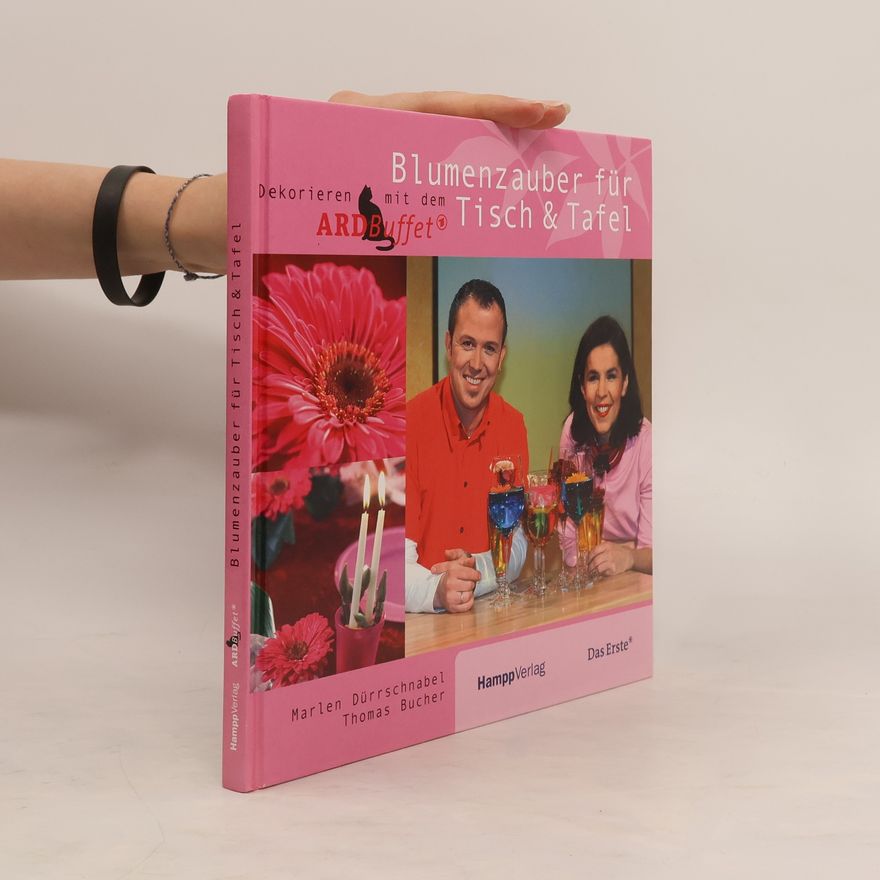 Marlen Dürrschnabel Blumenzauber für Tisch & Tafel