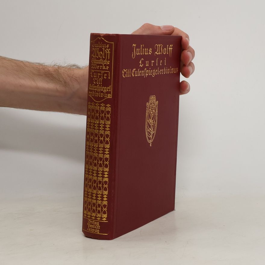 Julius Wolff Lurlei. Till Eulenspiegel redivivus