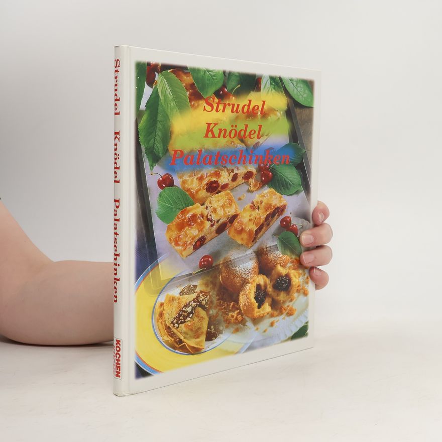 Kolektiv autorů Strudel, Knödel, Palatschinken