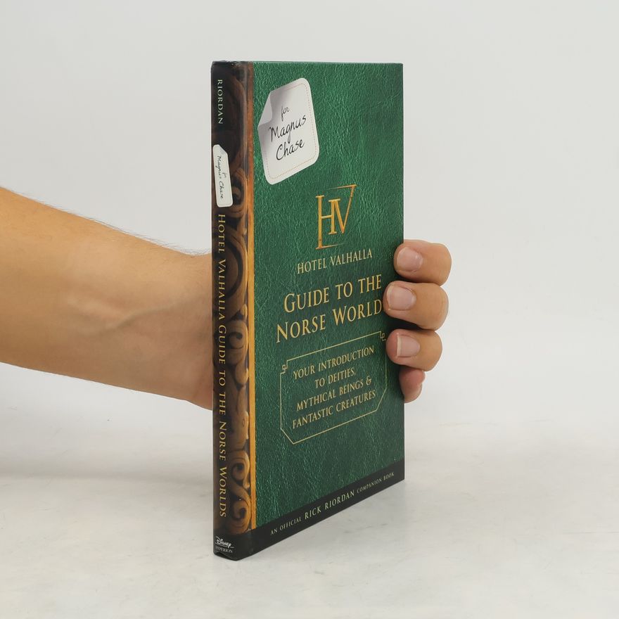 Rick Riordan For Magnus Chase: Hotel Valhalla Guide to the Norse Worlds