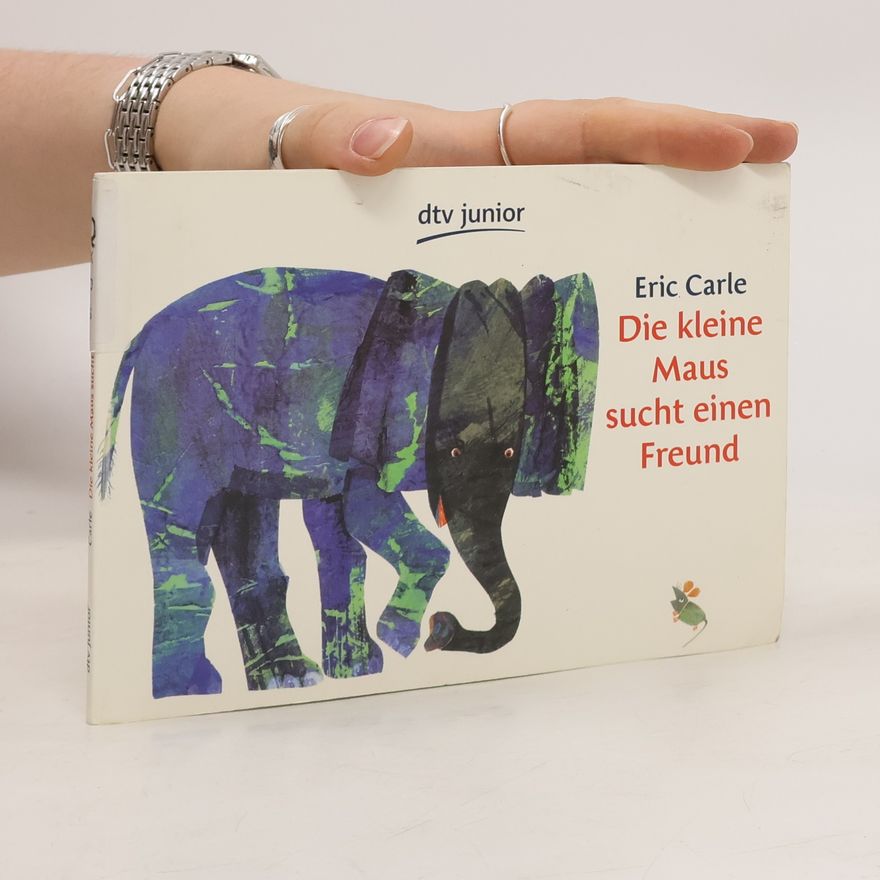 Eric Carle Die kleine Maus sucht einen Freund