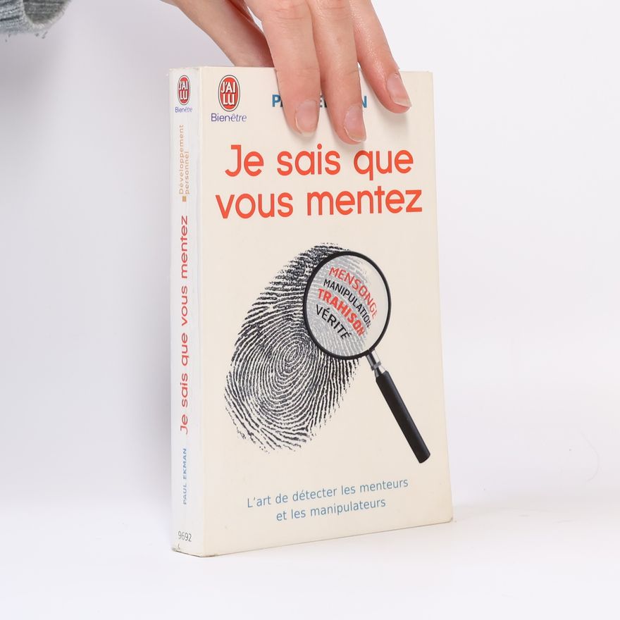 Paul Ekman Je sais que vous mentez