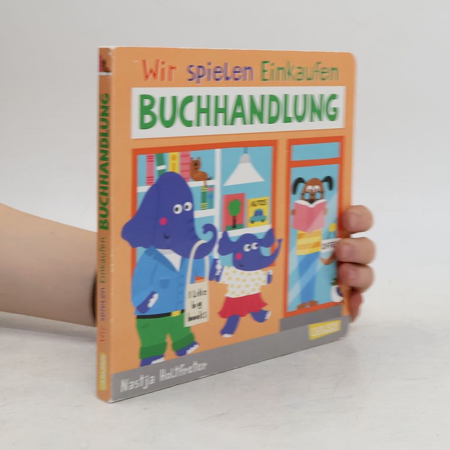 Nastja Holtfreter Wir spielen Einkaufen: Buchhandlung