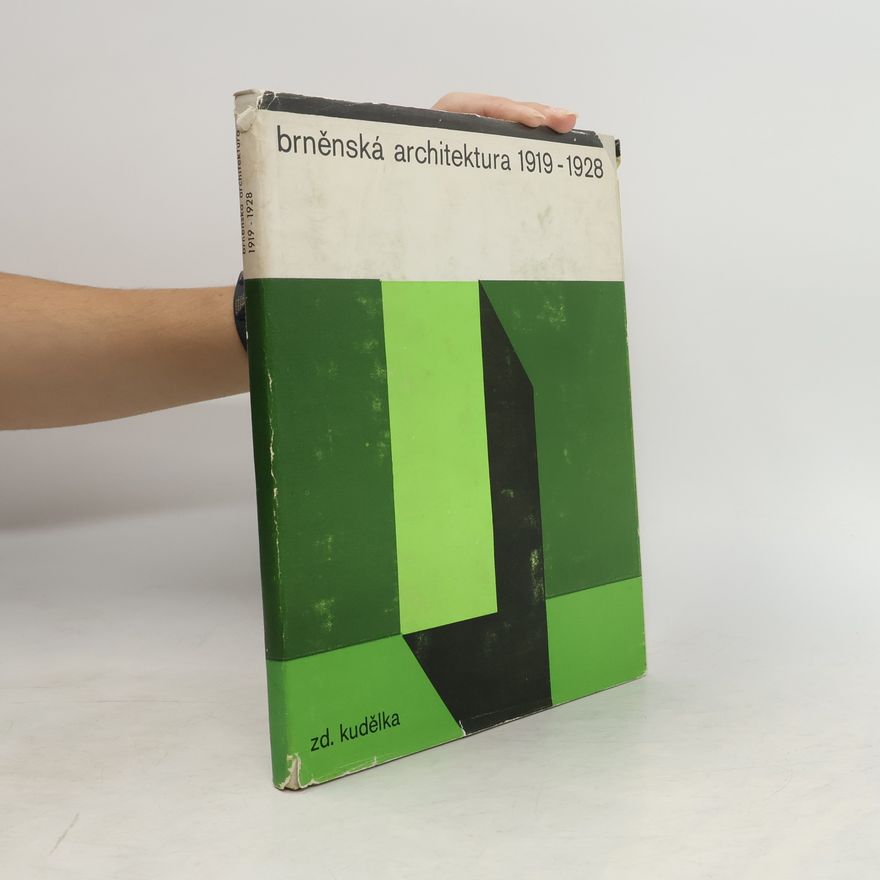 Zdeněk Kudělka Brněnská architektura 1919-1928