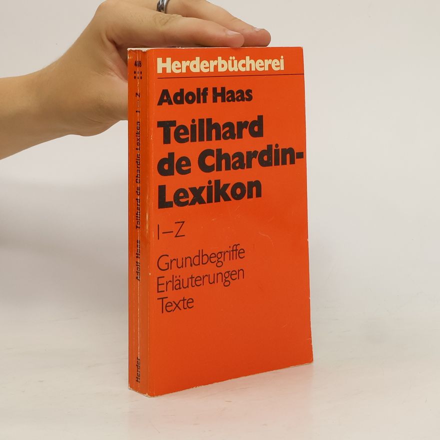 Adolf Haas Teilhard de Chardin-Lexikon I-Z