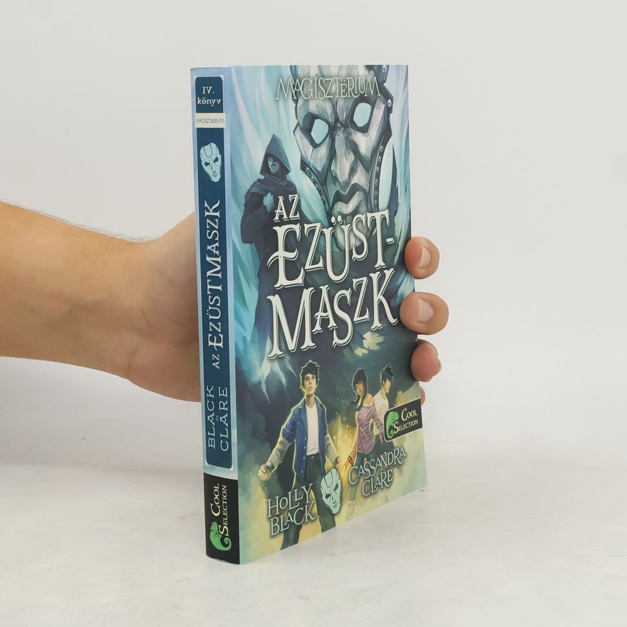 Cassandra Clare Magisztérium 4. Az ezüstmaszk