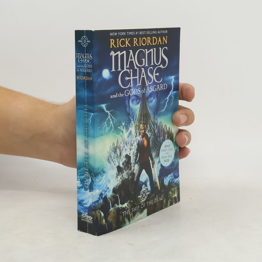 Rick Riordan Magnus Chase and the Gods of Asgard, Book 3 The Ship of the Dead