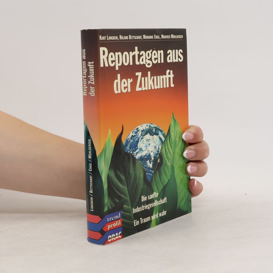 Kurt Langbein Reportagen aus der Zukunft