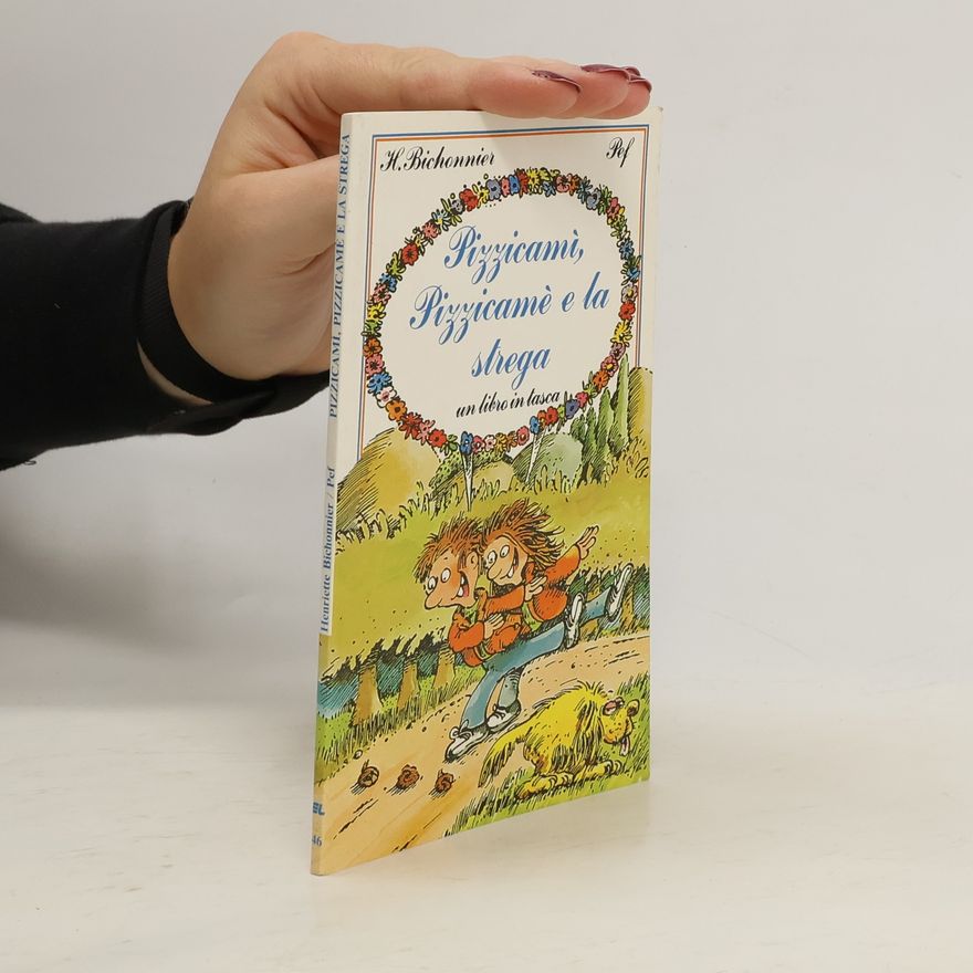 Henriette Bichonnier Pizzicamì, Pizzicamè e la strega