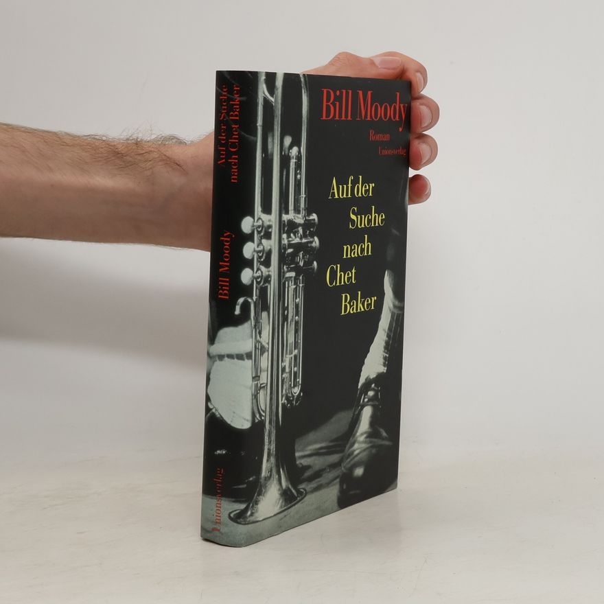 Bill Moody Auf der Suche nach Chet Baker