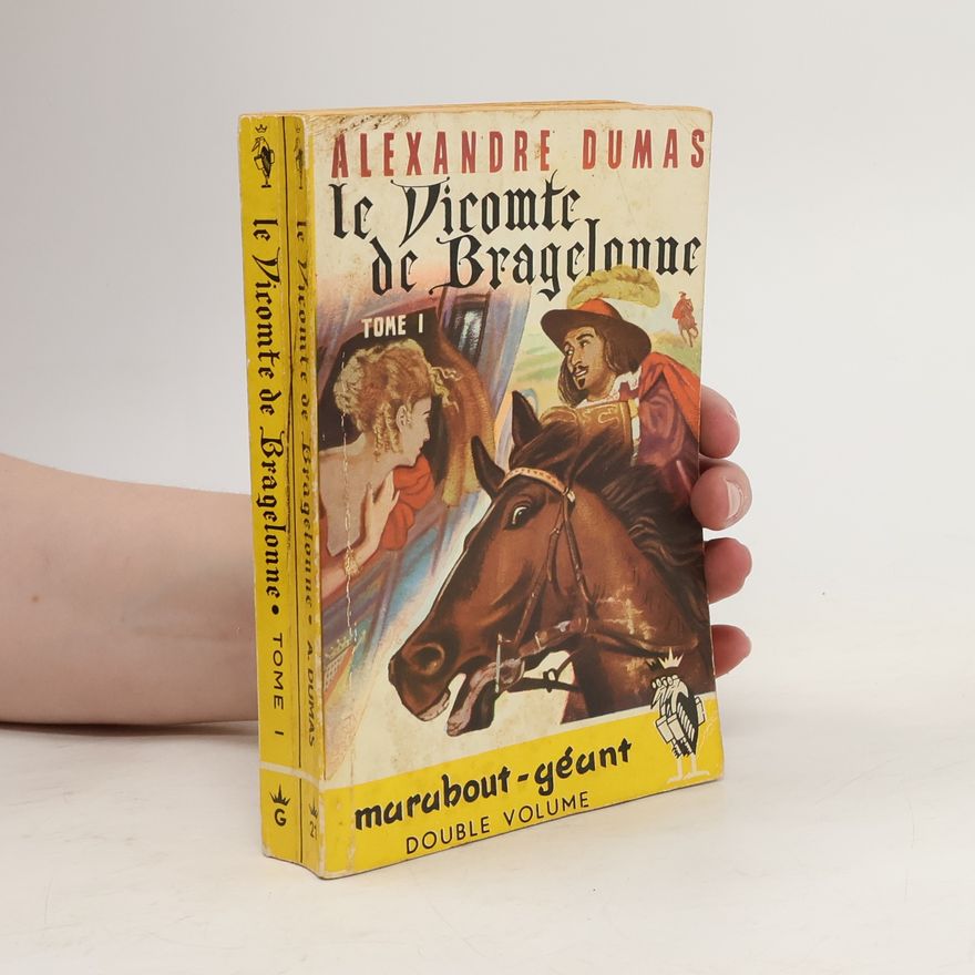 Alexandre Dumas Le Vicomte de Bragelonne I.