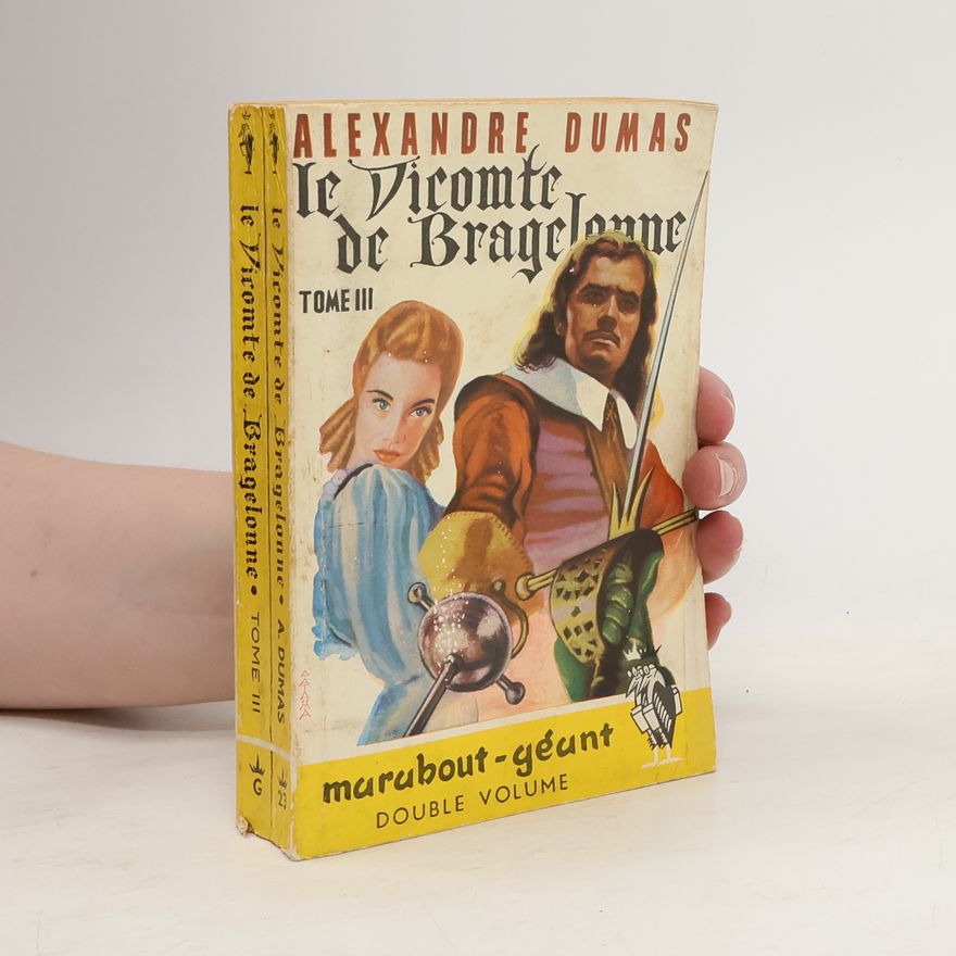 Alexandre Dumas Le Vicomte de Bragelonne III