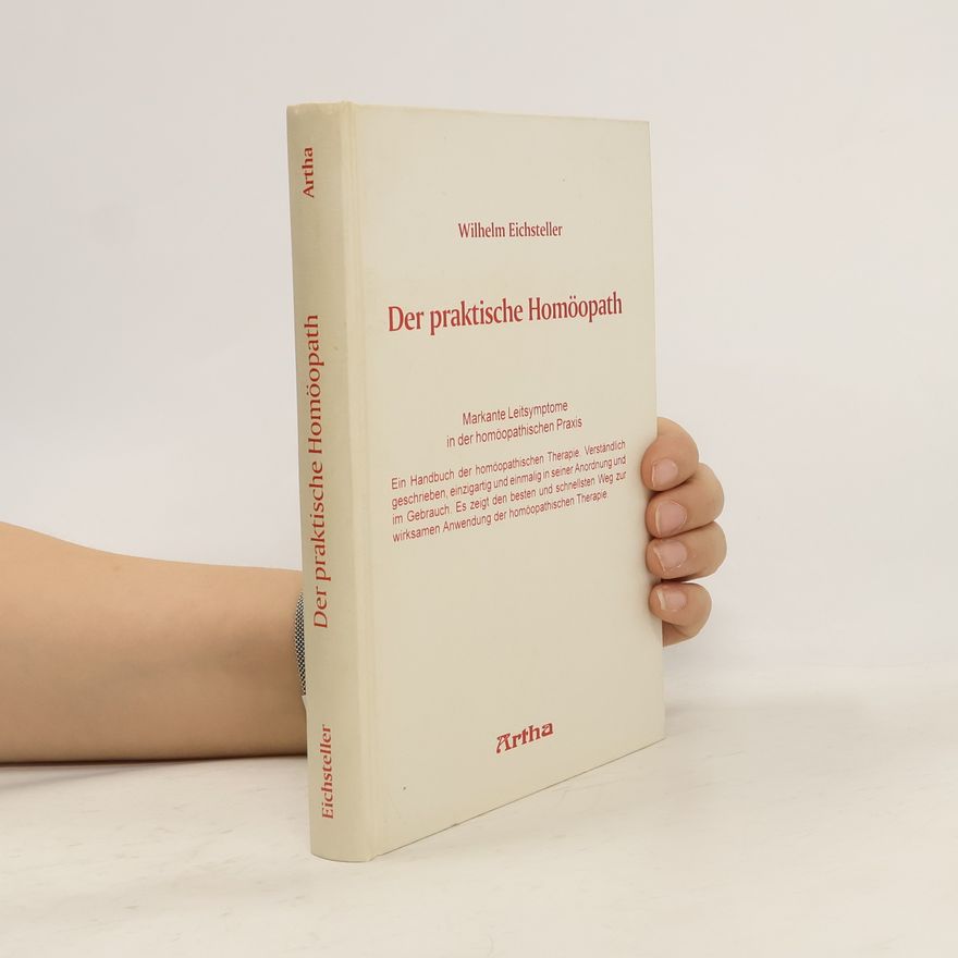 Wilhelm Eichsteller Der praktische Homöopath