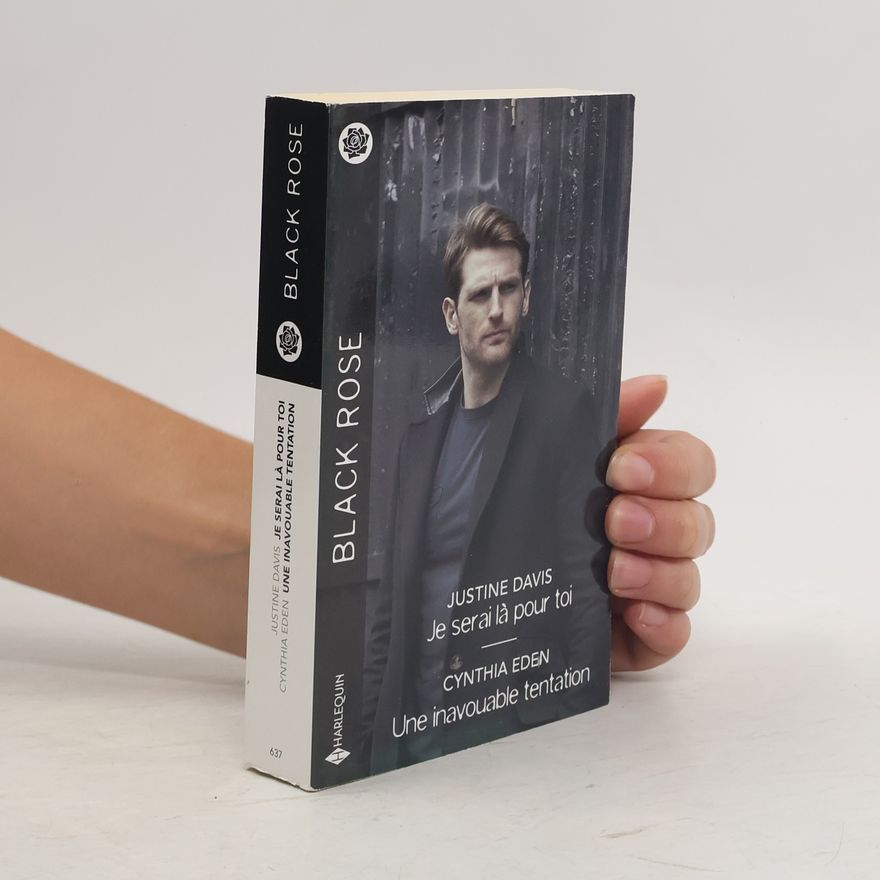 Cynthia Eden Black Rose - 637: Je serai là pour toi - Une inavouable tentation