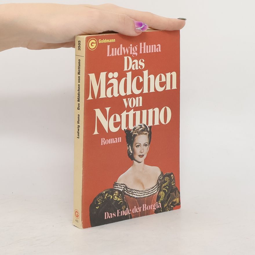 Ludwig Huna Das Mädchen von Nettuno