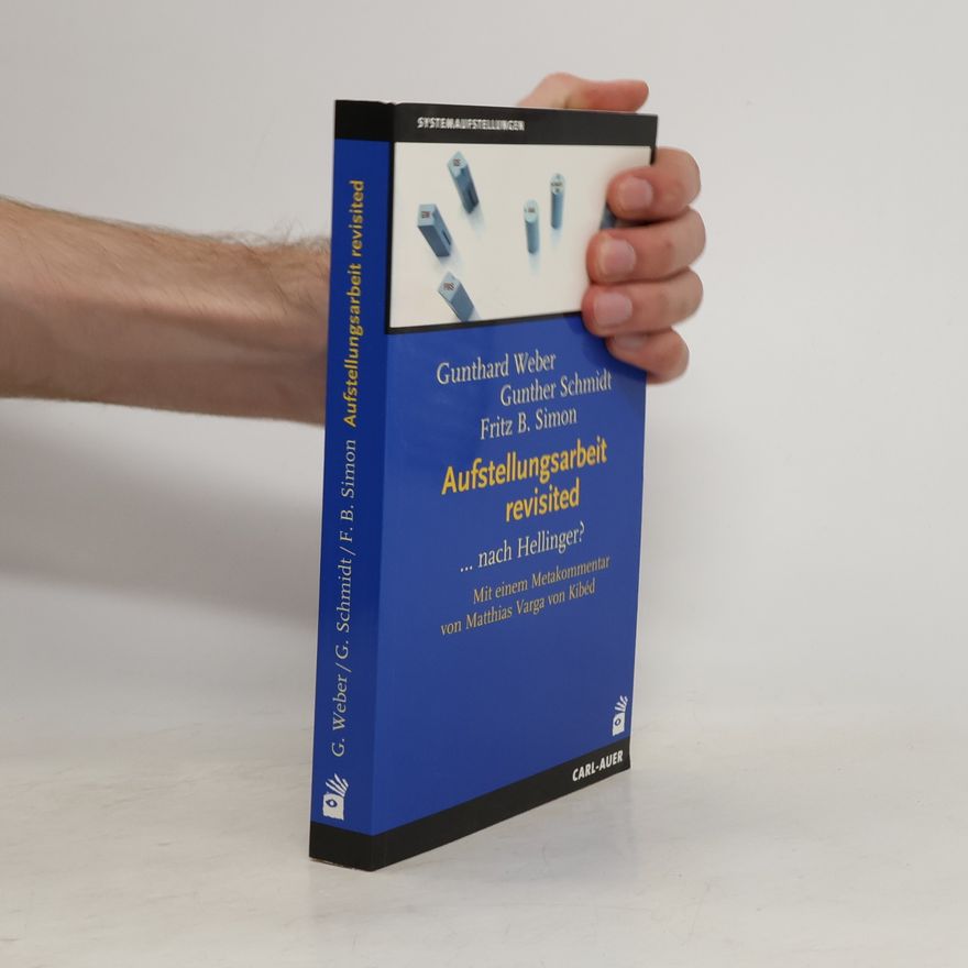 Gunthard Weber Aufstellungsarbeit revisited