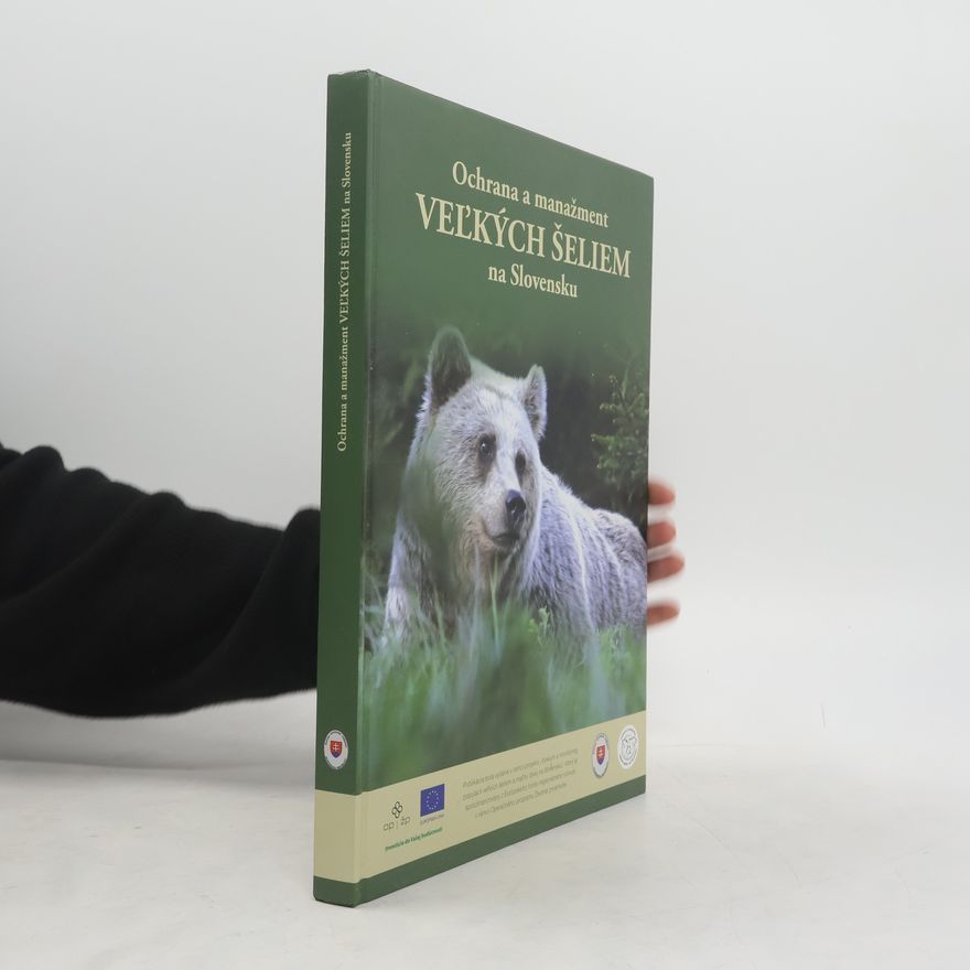 Autorenkollektiv Ochrana a manažment veľkých šeliem na Slovensku