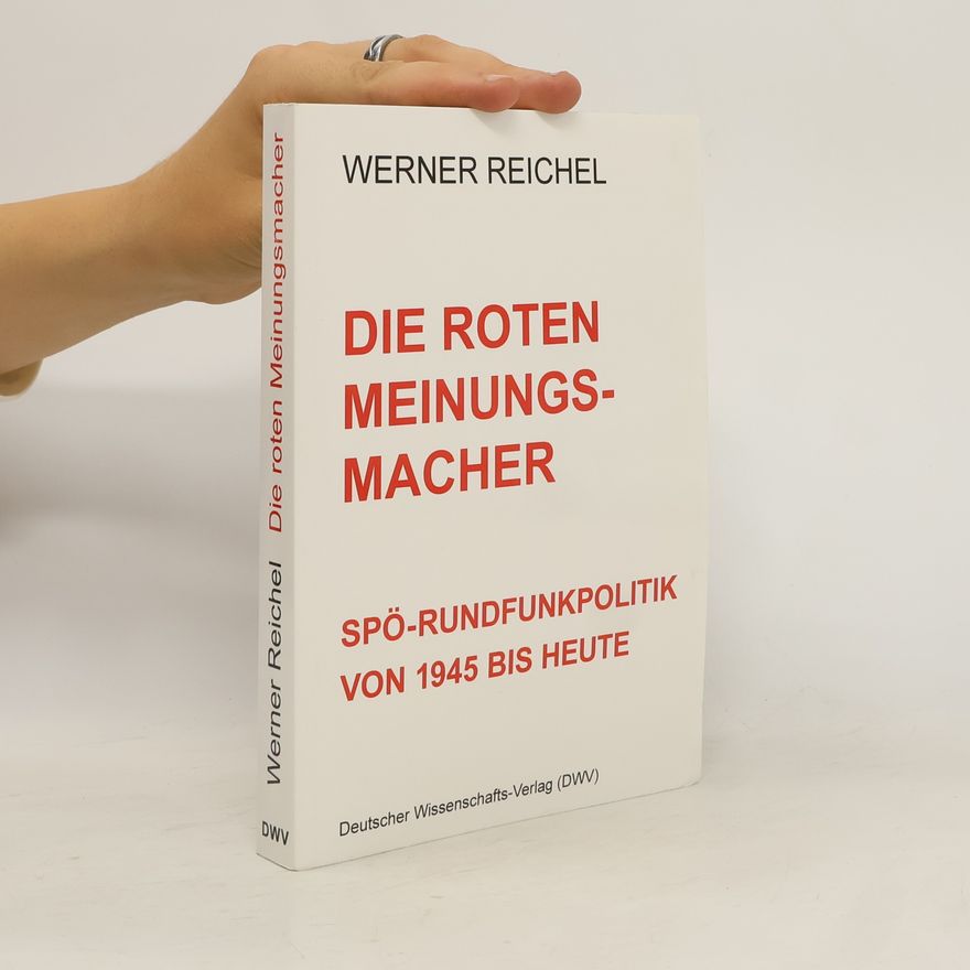 Werner Reichel Die roten Meinungsmacher