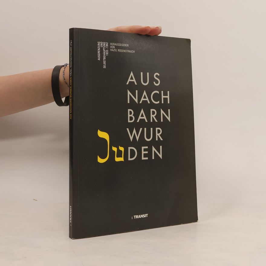 Hazel Rosenstrauch Aus Nachbarn wurden Juden