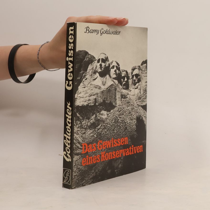 Barry Goldwater Das Gewissen eines Konservativen