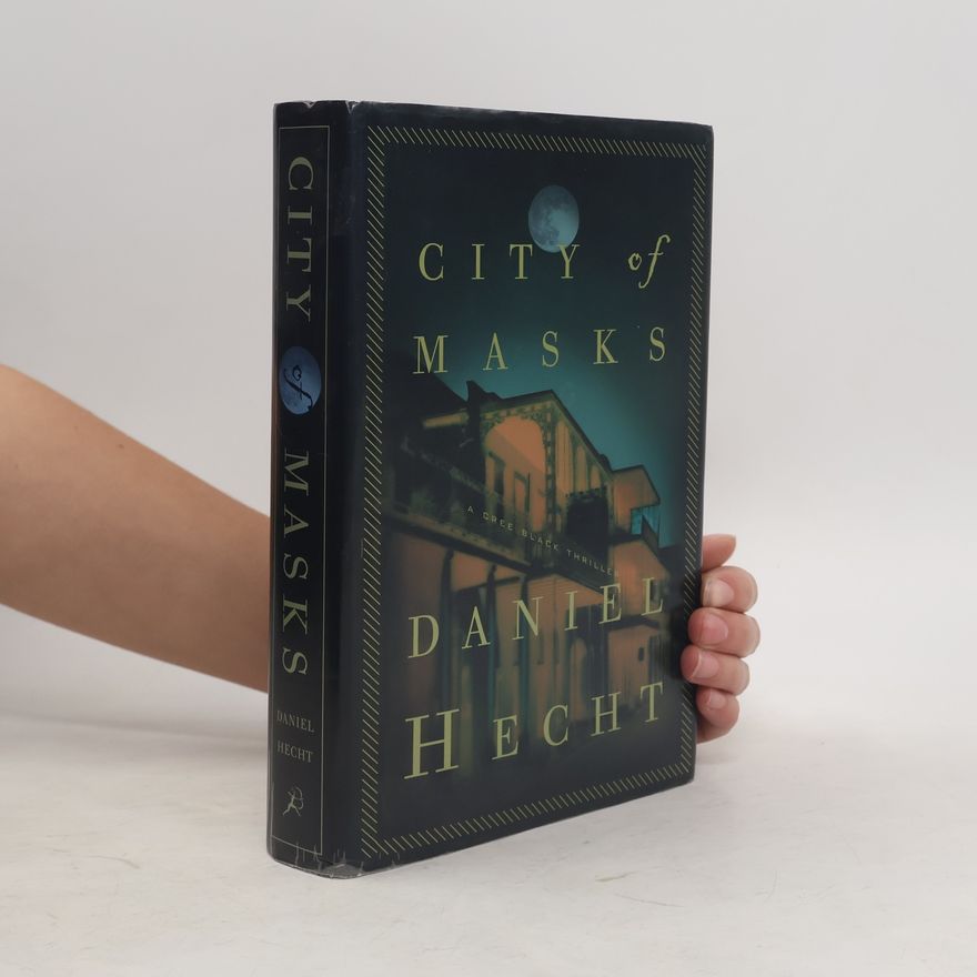 Daniel Hecht Cree Black Thrillers: City of Masks