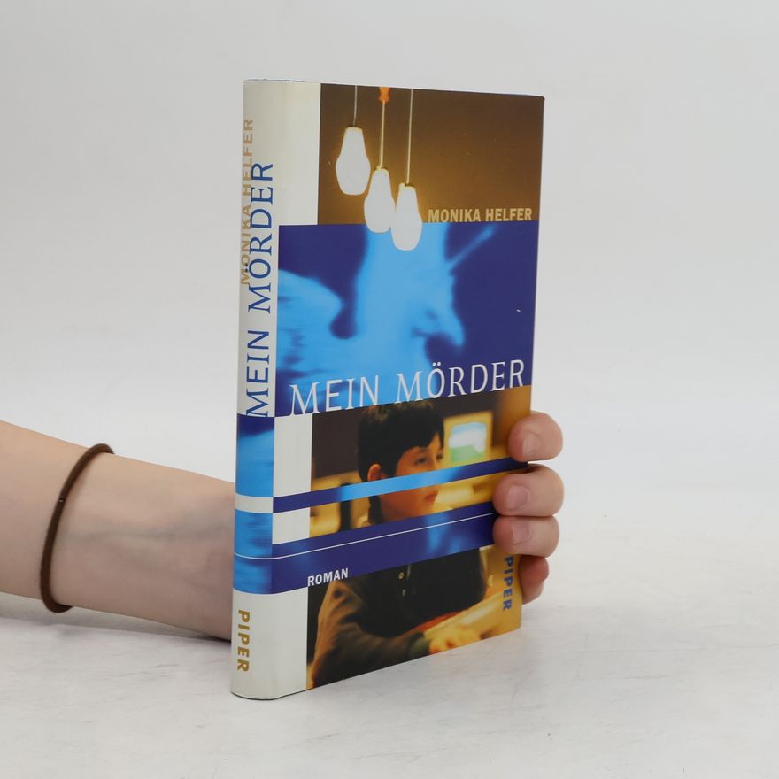 Monika Helfer Mein Mörder