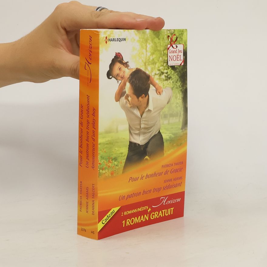DeAnna Talcott Horizon: Pour le bonheur de Gracie ; Un patron bien trop séduisant ; Amoureuse d'un play-boy