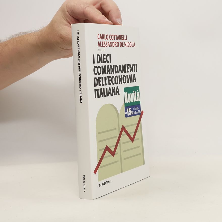 Alessandro De Nicola I dieci comandamenti dell'economia italiana