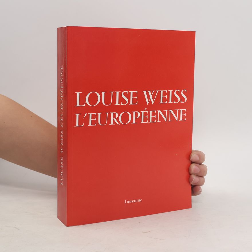 Louise Weiss L'Européenne