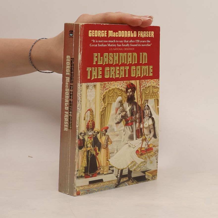 George MacDonald Fraser Flashman in the Great Game