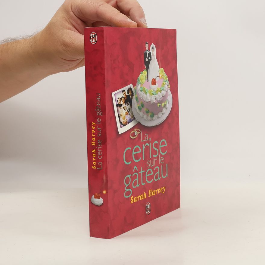 Sarah Harvey La cerise sur le gâteau