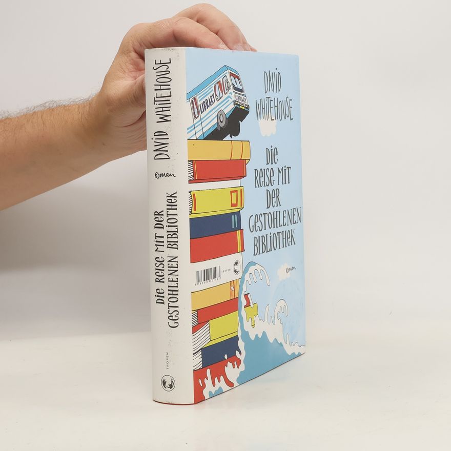 David Whitehouse Die Reise mit der gestohlenen Bibliothek