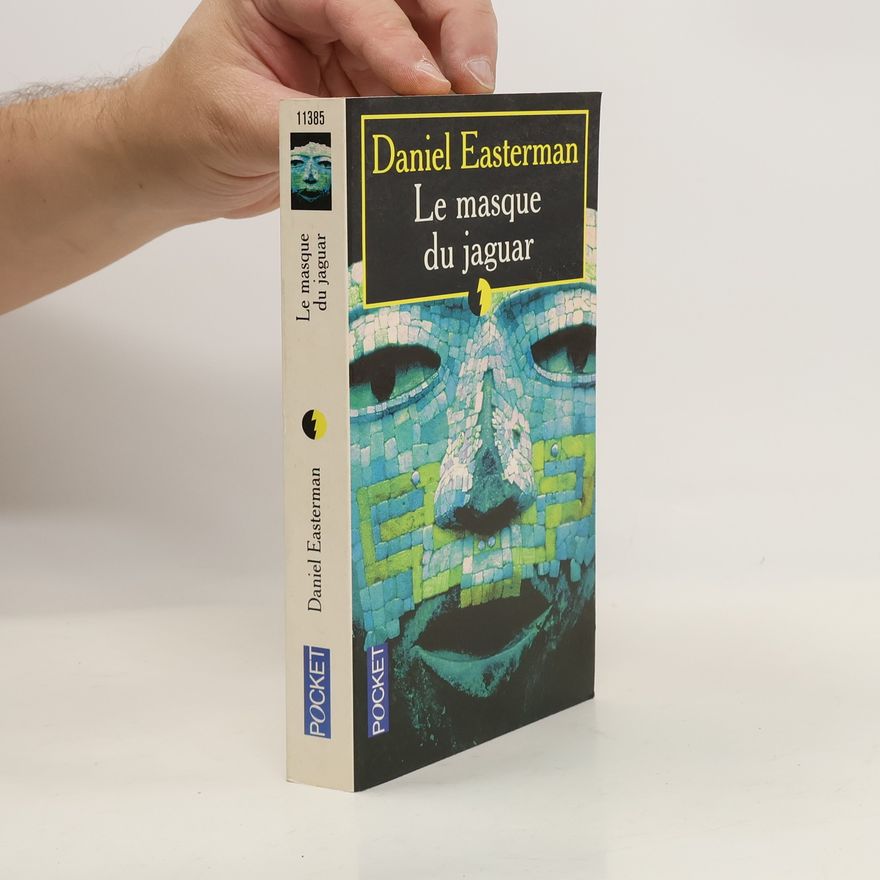 Daniel Easterman Le masque du jaguar