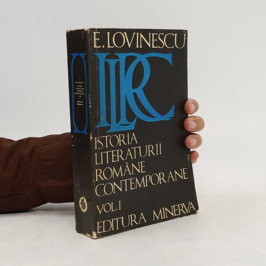 E. Lovinescu Iluziile literaturii române contemporane Vol. 1