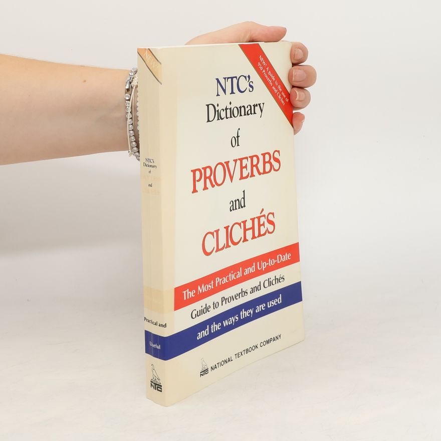 Anne Bertram-Berg NTC's dictionary of proverbs and clichés