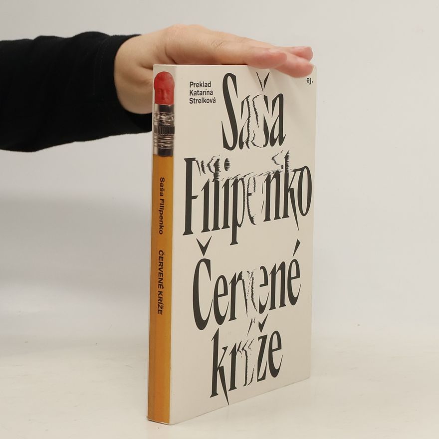 Sasha Filipenko Červené kríže