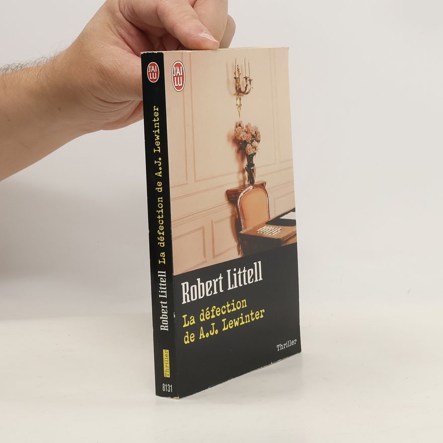Robert Littell La défection de A.J. Lewinter