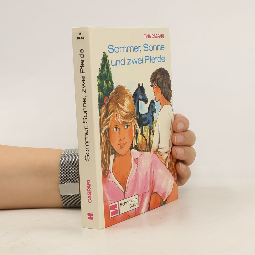 Tina Caspari Sommer, Sonne und zwei Pferde