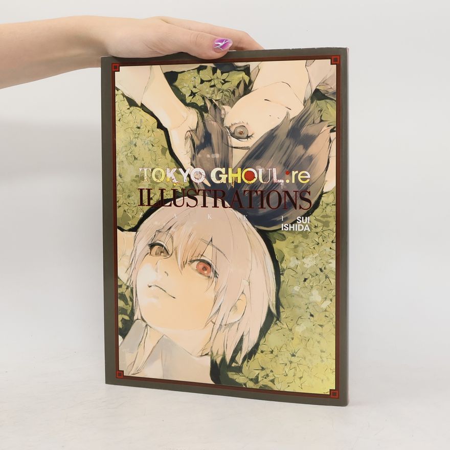 Sui Ishida Tokyo Ghoul:re: Tokyo Ghoul