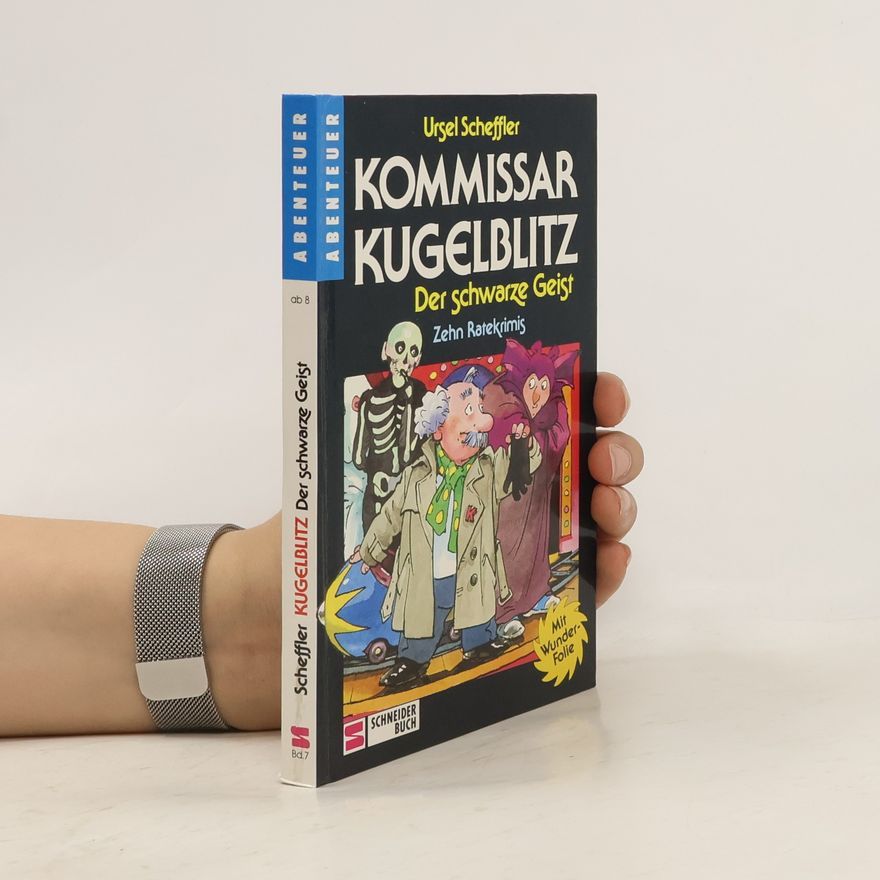 Ursel Scheffler Kommissar Kugelblitz. Der schwarze Geist. Zehn Ratekrimis