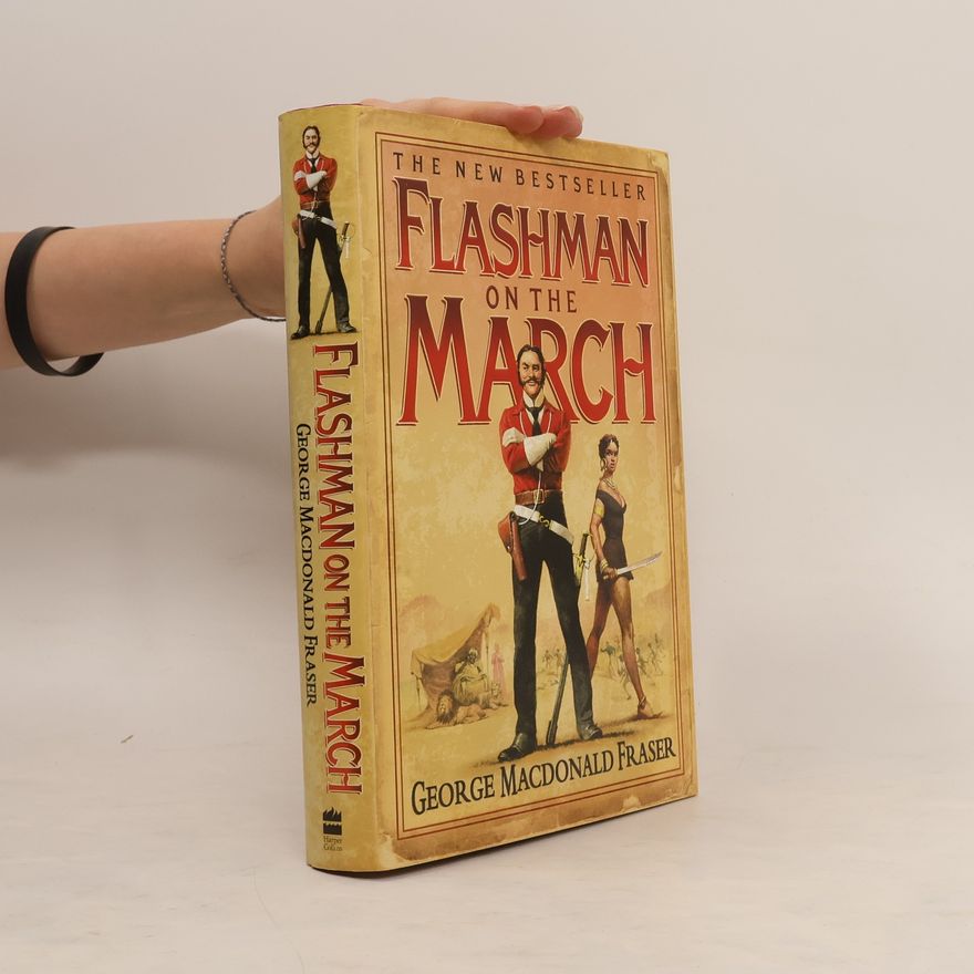 George MacDonald Fraser Flashman on the March