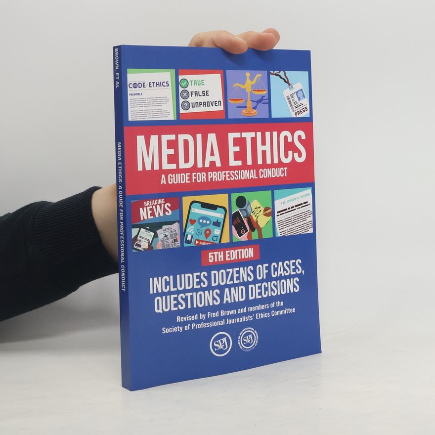 Autorenkollektiv Media Ethics: A Guide For Professional Conduct